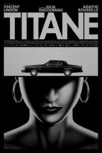 Download Titane (2021) {English With Subtitles} Web-DL 480p [500MB] || 720p [1.2GB] || 1080p [3GB]