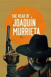 Download The Head Of Joaquín Murrieta (Season 1) Multi Audio {Hindi-English-Spanish} With Esubs WeB-DL 480p [140MB] || 720p [250MB] || 1080p [900MB]