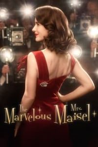 Download The Marvelous Mrs. Maisel (Season 1-5) [S05E09 Added] Dual Audio {Hindi-English} WeB- DL 720p [300MB] || 1080p [1.2GB]