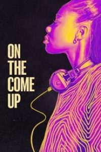 Download On the Come Up (2022) Dual Audio {Hindi-English} Esubs Web-Dl 480p [390MB] || 720p [1GB] || 1080p [2.4GB]