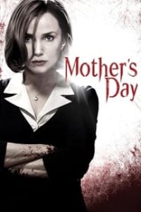 Download Mother’s Day (2011) {English With Subtitles} 480p [340MB] || 720p [910MB] || 1080p [2.2GB]
