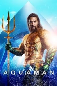 Download Aquaman (2018) {Hindi-English} Bluray IMAX 480p [450MB] || 720p [1.2GB] || 1080p [2.8GB]