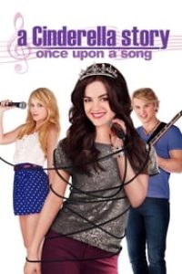 Download A Cinderella Story: Once Upon a Song (2011) (English Audio) Esubs WeB-DL 480p [270MB] || 720p [730MB] || 1080p [1.7GB]