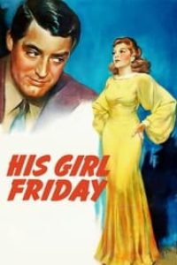 Download His Girl Friday (1940) {English With Subtitles} 480p [280MB] || 720p [750MB] || 1080p [1.6GB]