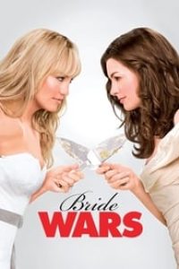 Download Bride Wars (2009) {English With Subtitles} 480p [270MB] || 720p [720MB] || 1080p [1.7GB]