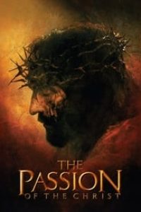 Download The Passion of the Christ (2004) Dual Audio (Hindi-English) 480p [420MB] || 720p [840MB] || 1080p [2.1GB]