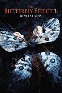 Download The Butterfly Effect 3: Revelations (2009) Dual Audio (Hindi-English) BluRay 480p [300MB] || 720p [800MB]