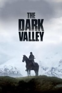 Download The Dark Valley (2014) {English With Subtitles} 480p [340MB] || 720p [930MB] || 1080p [2.3GB]