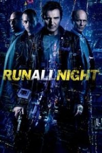 Download Run All Night (2015) Dual Audio (Hindi-English) Msubs BluRay 480p [445MB] || 720p [960MB] || 1080p [2.3GB]