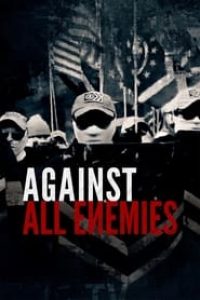 Download Against All Enemies (2023) {English With Subtitles} WEB-DL 480p [320MB] || 720p [860MB] || 1080p [2.1GB]
