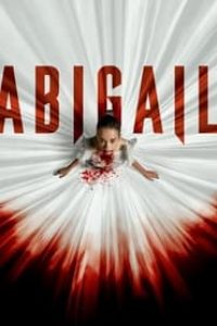 Download Abigail (2024) (English Audio) Esubs Web-Dl 480p [335MB] || 720p [900MB] || 1080p [2.2GB]