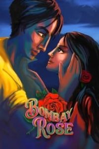 Download Bombay Rose (2019) Dual Audio (Hindi-English) 480p [220MB] || 720p [520MB] || 1080p [1.3GB]
