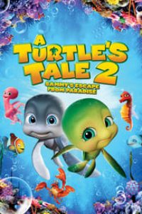 Download A Turtle’s Tale 2 : Sammy’s Escape from Paradise (2012) Dual Audio (Hindi-English) 480p [300MB] || 720p [760MB]