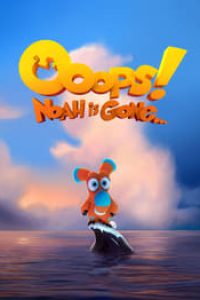 Download Ooops! Noah Is Gone (2015) Dual Audio (Hindi-English) 480p [300MB] || 720p [800MB]