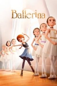 Download Ballerina (2016) Dual Audio (Hindi-English) 480p [300MB] || 720p [800MB]