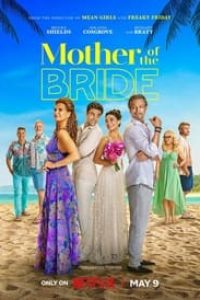 Download Mother of the Bride (2024) Dual Audio (Hindi-English) Web-Dl 480p [310MB] || 720p [840MB] || 1080p [2GB]